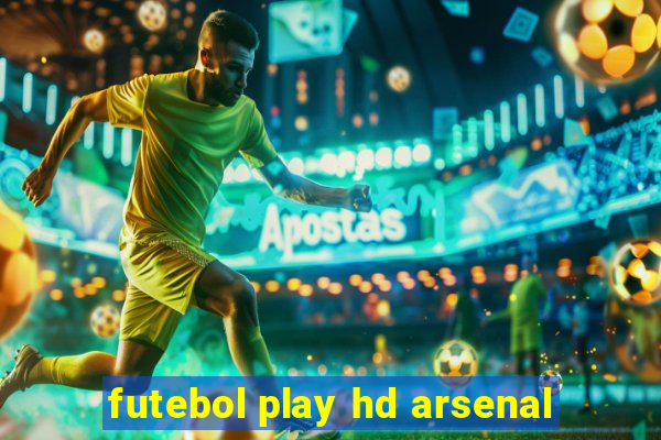 futebol play hd arsenal